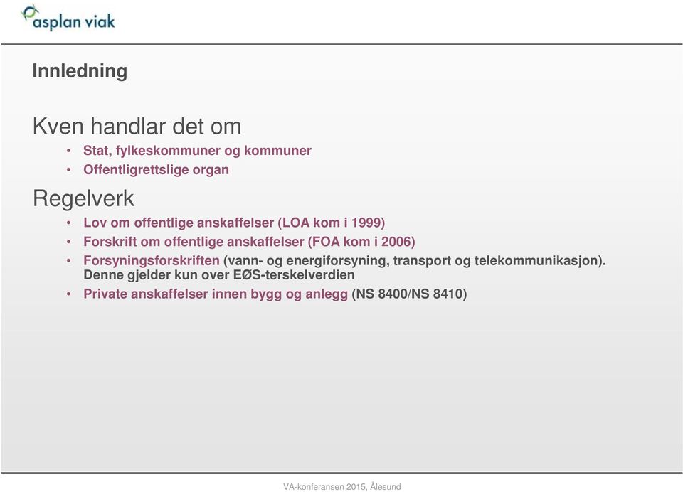 (FOA kom i 2006) Forsyningsforskriften (vann- og energiforsyning, transport og