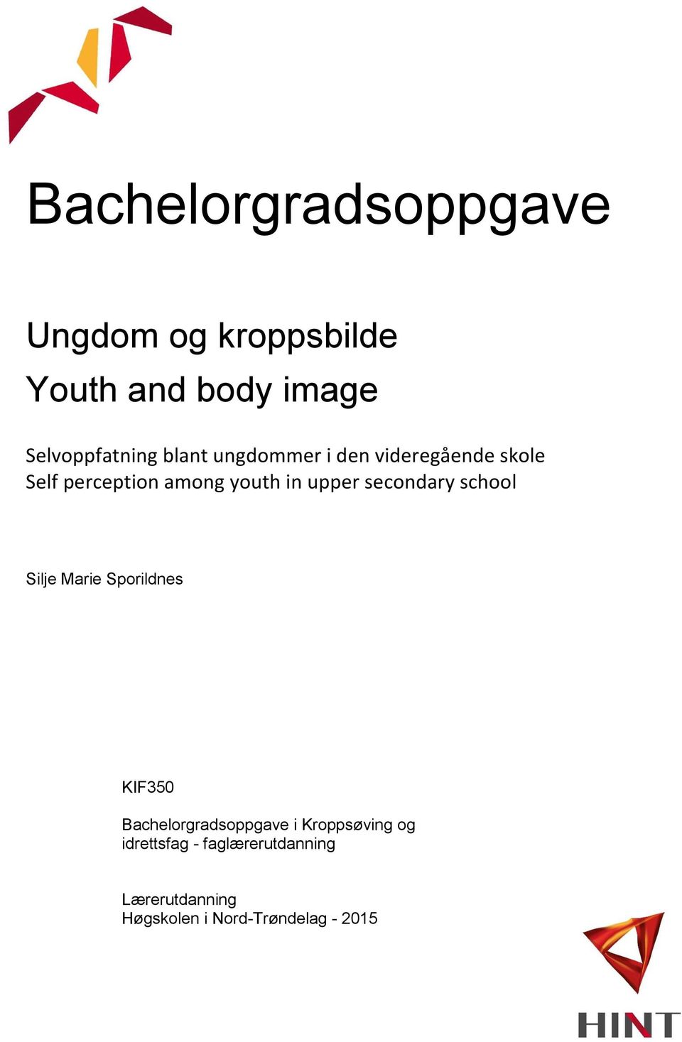 secondary school Silje Marie Sporildnes KIF350 Bachelorgradsoppgave i