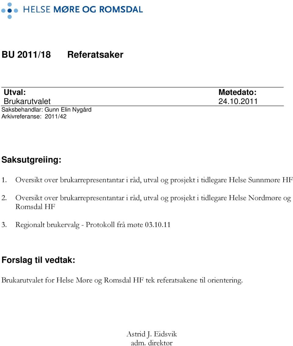 Oversikt over brukarrepresentantar i råd, utval og prosjekt i tidlegare Helse Sunnmøre HF 2.