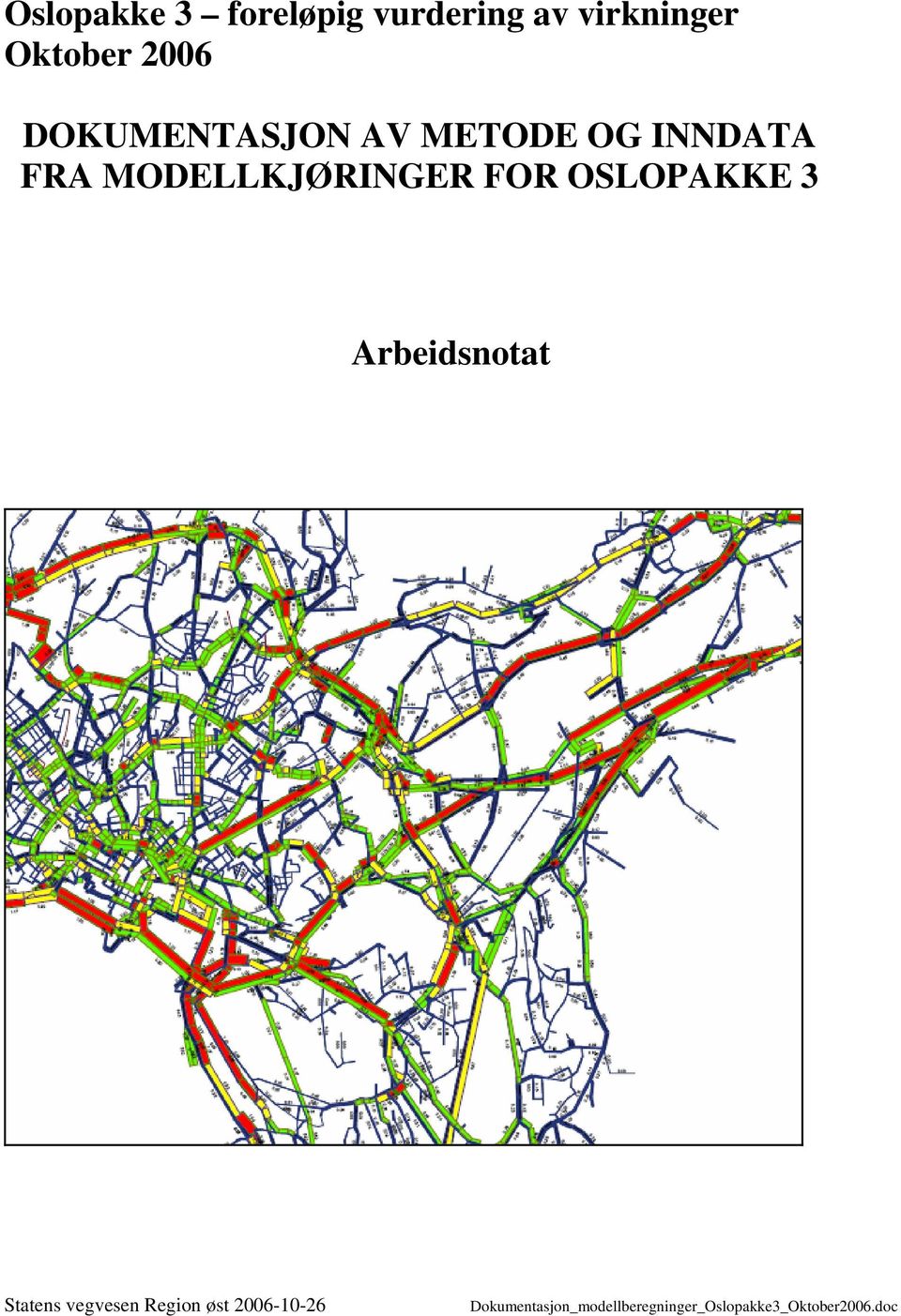 DOKUMENTASJON AV METODE OG INNDATA