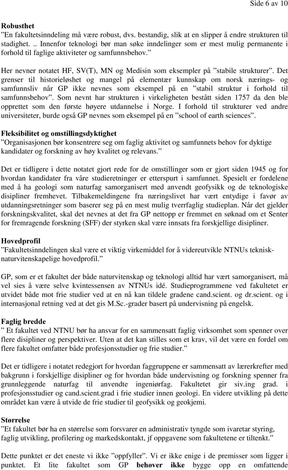 Her nevner notatet HF, SV(T), MN og Medisin som eksempler på stabile strukturer.