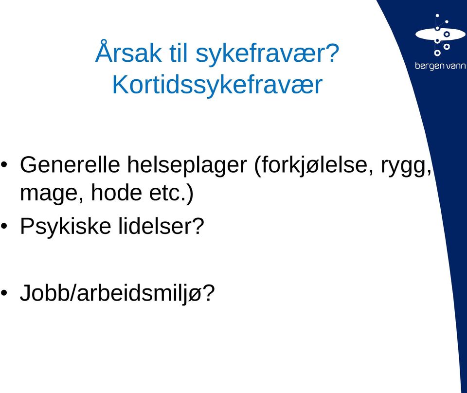 helseplager (forkjølelse, rygg,