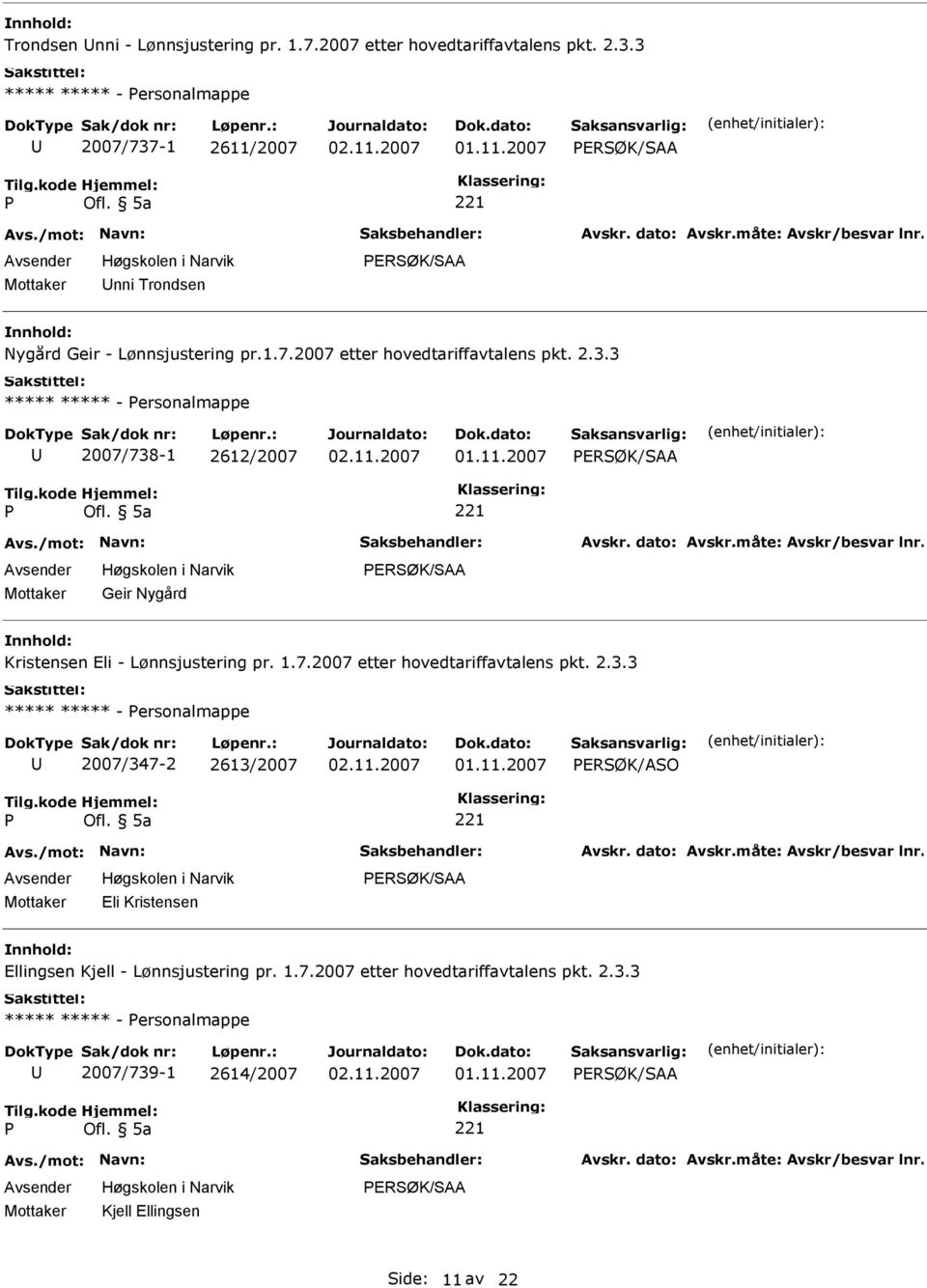 1.7.2007 etter hovedtariffavtalens pkt. 2.3.