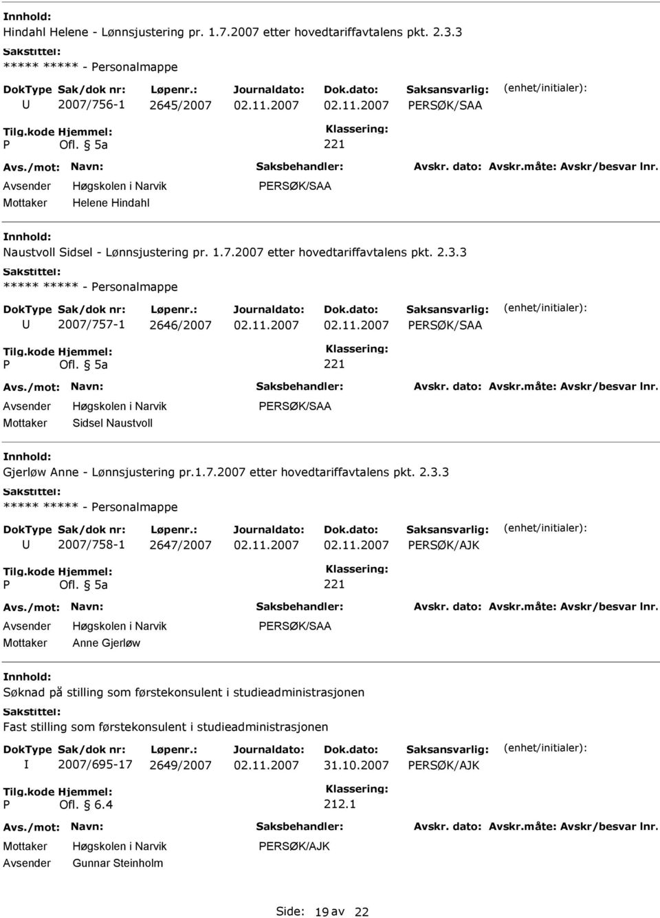 1.7.2007 etter hovedtariffavtalens pkt. 2.3.