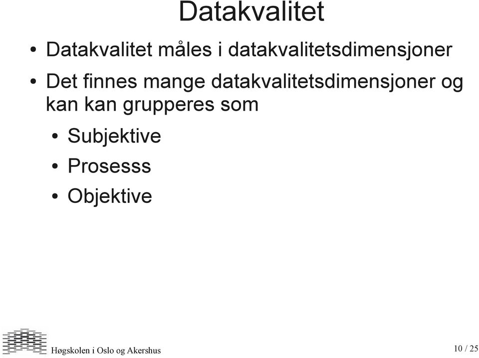 datakvalitetsdimensjoner og kan kan grupperes