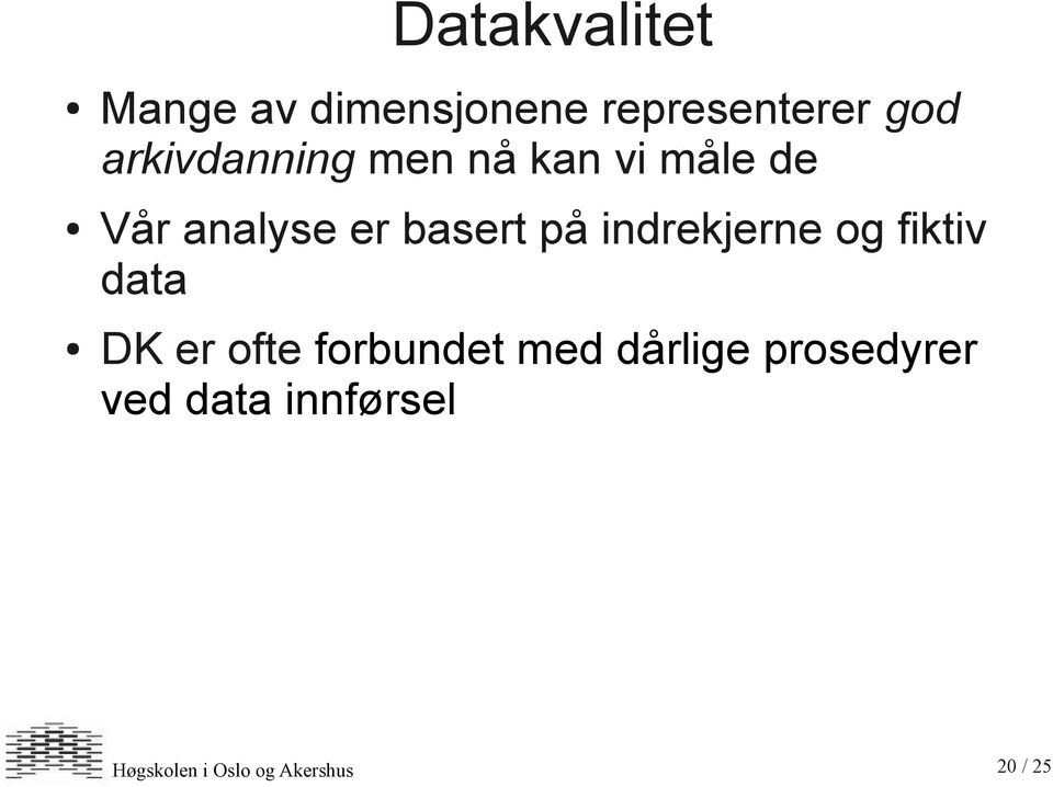 indrekjerne og fiktiv data DK er ofte forbundet med dårlige