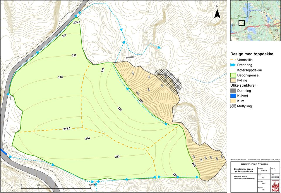 strukturer Demning Kulvert Kum Motfylling! 214.5 214 213 205 200 195 190 185 180 Målestokk (A3): 1:1 000 Datum: EUREF89.