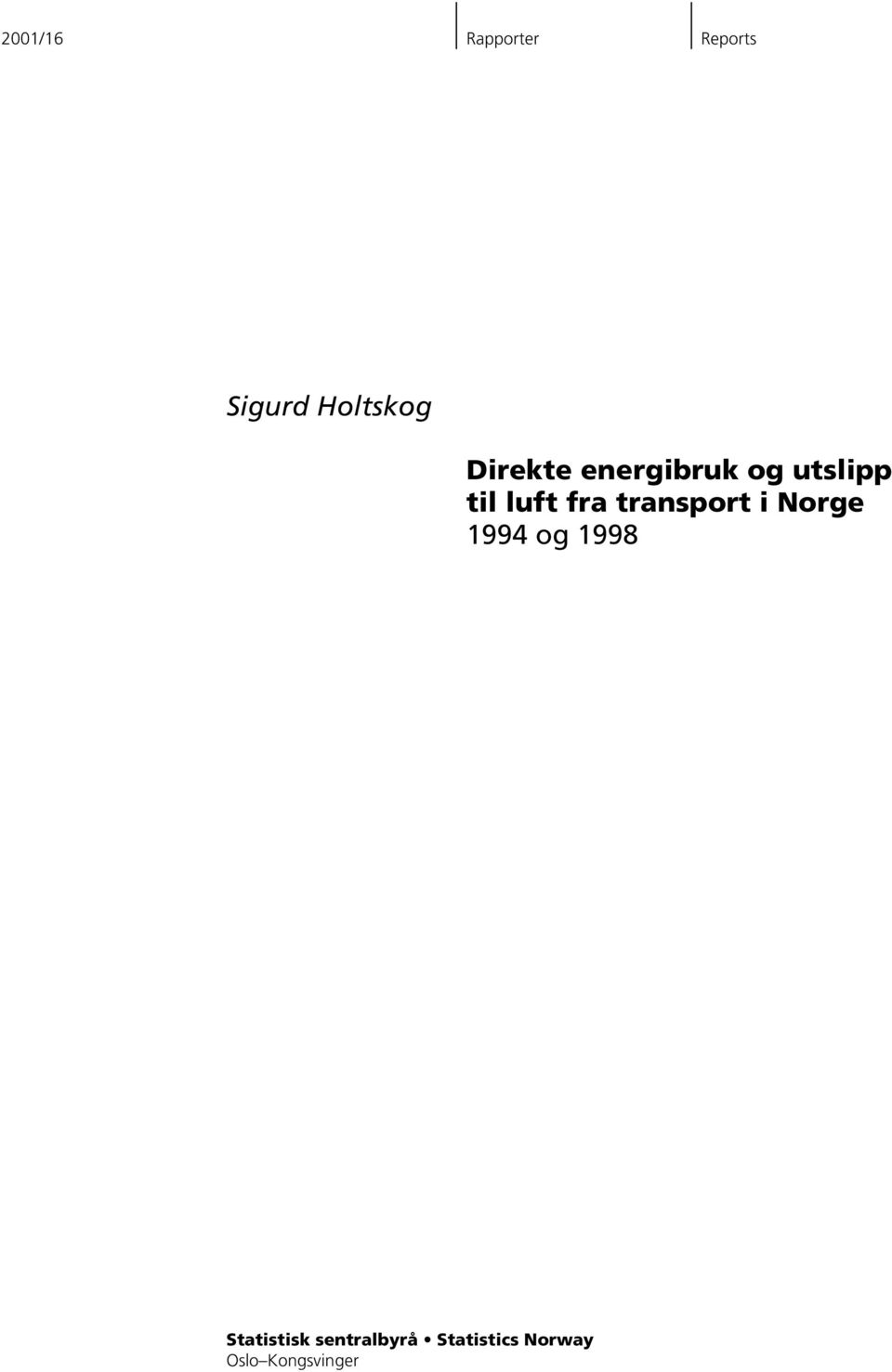 transport i Norge 1994 og 1998 Statistisk