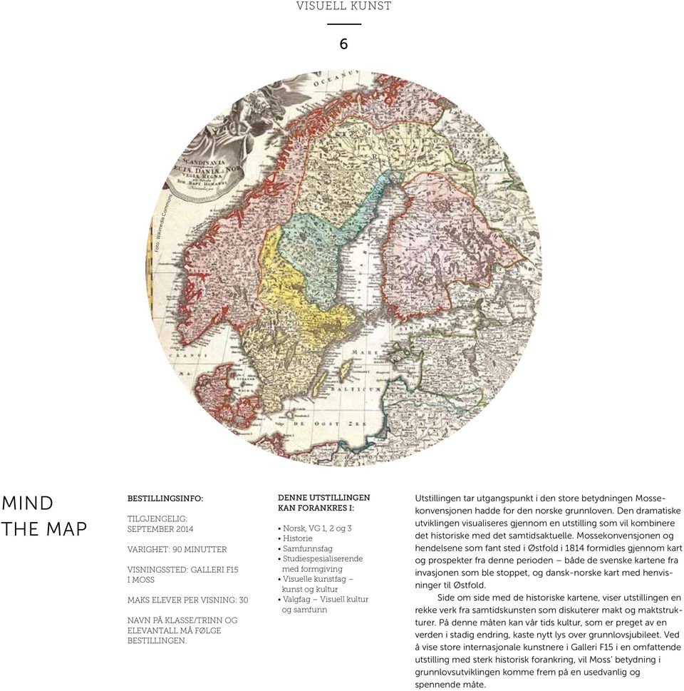 den norske grunnloven. Den dramatiske utviklingen visualiseres gjennom en utstilling som vil kombinere det historiske med det samtidsaktuelle.