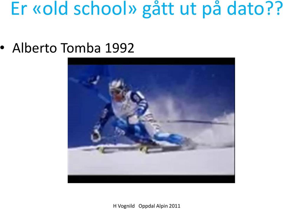 ut på dato?