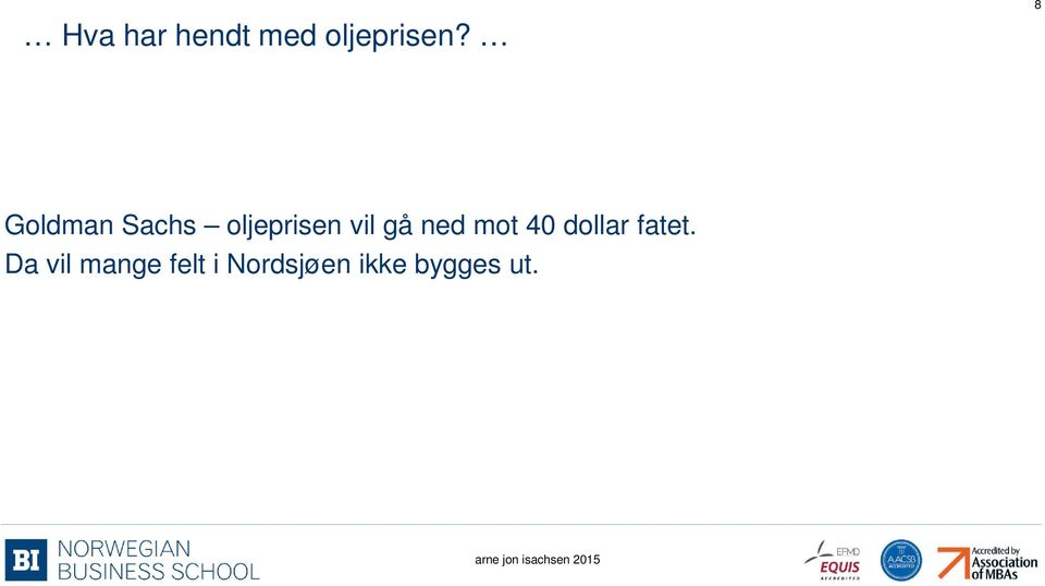 ned mot 40 dollar fatet.