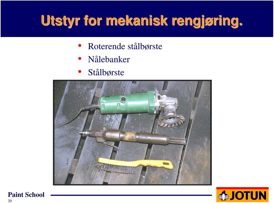 Roterende stålbørste