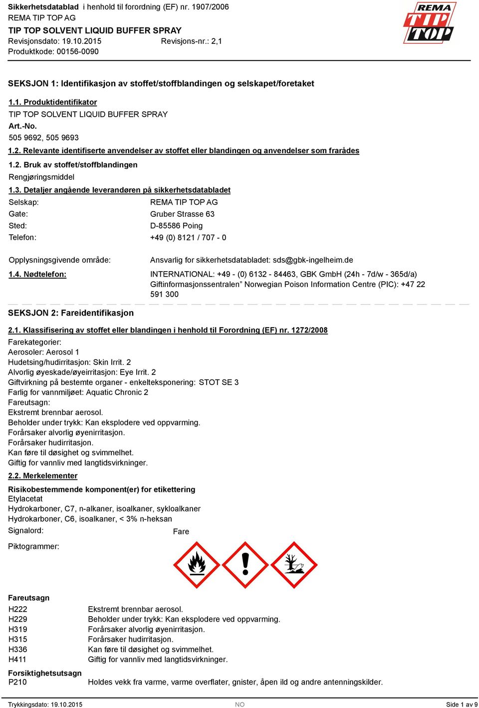 4. Nødtelefon: Ansvarlig for sikkerhetsdatabladet: sds@gbk-ingelheim.