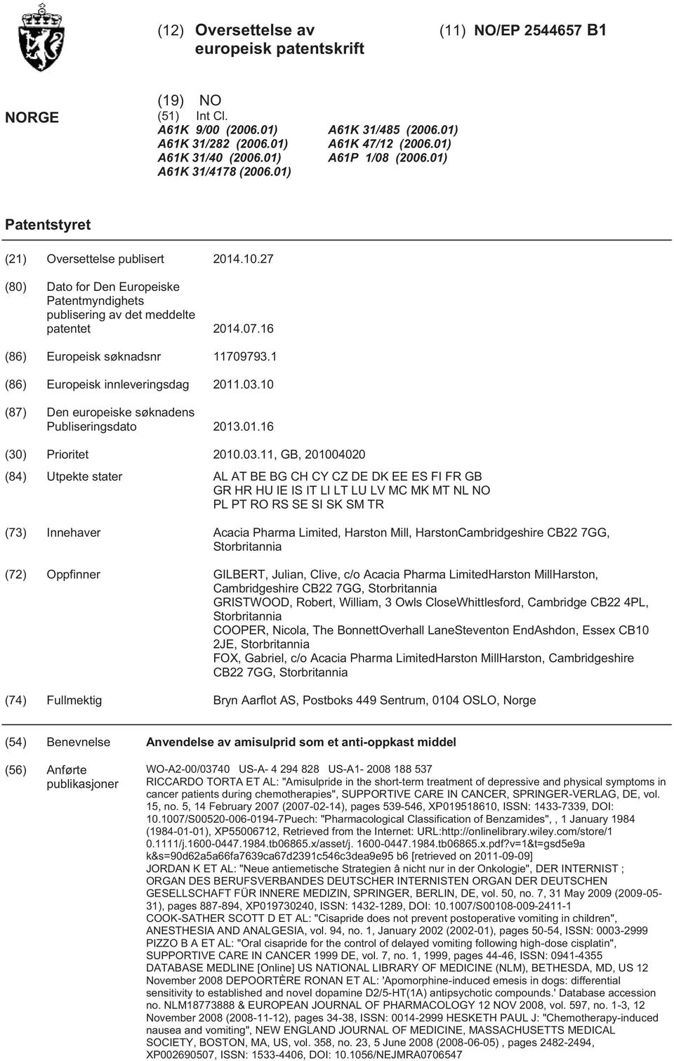 16 (86) Europeisk søknadsnr 11709793.1 (86) Europeisk innleveringsdag 2011.03.