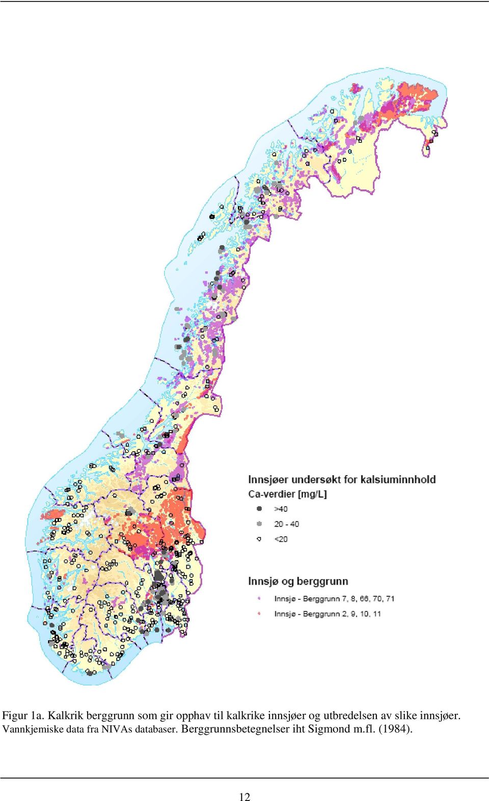 innsjøer og utbredelsen av slike innsjøer.