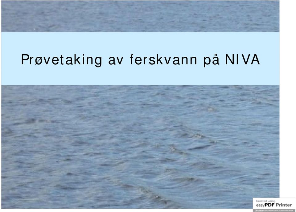 på NIVA 3.