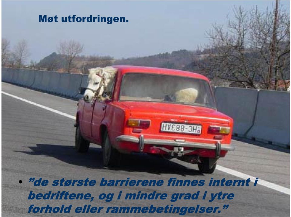 internt i bedriftene, og i