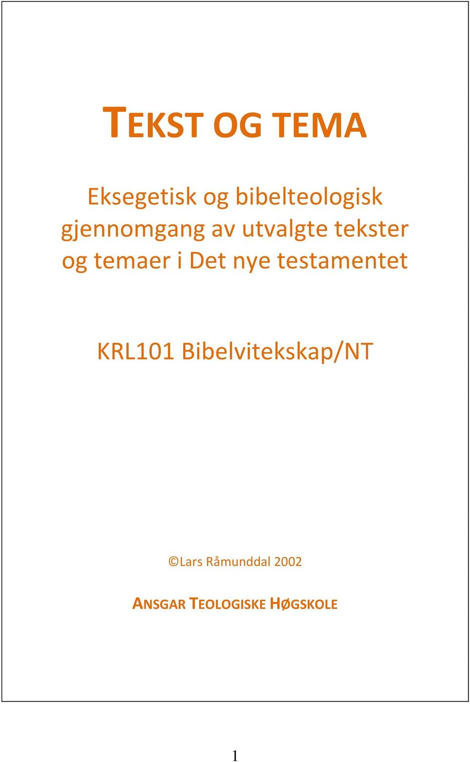 Det nye testamentet KRL101 Bibelvitekskap/NT