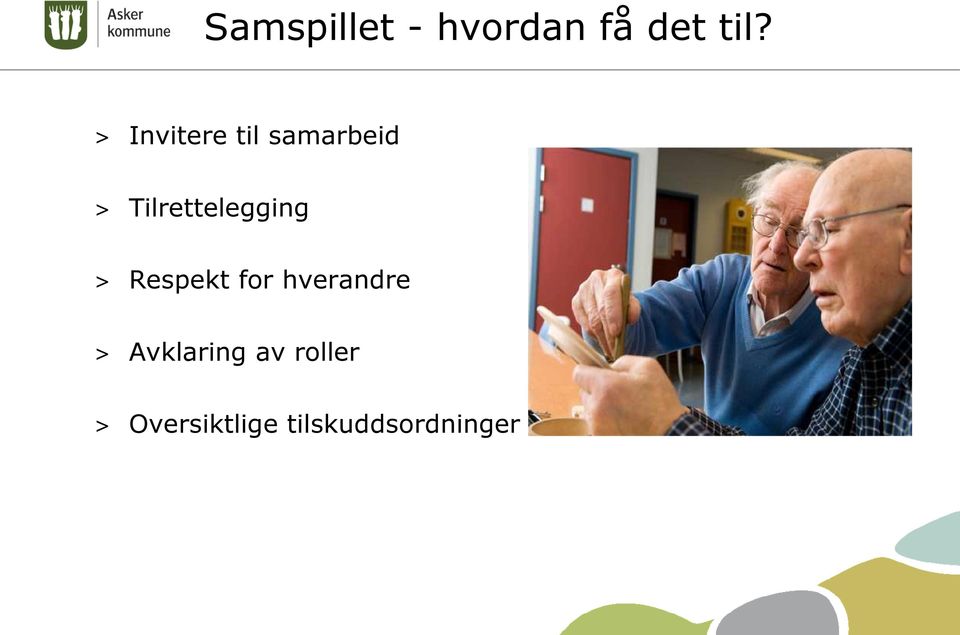 Tilrettelegging > Respekt for