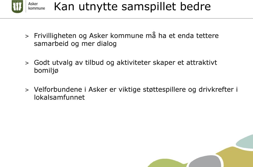 tilbud og aktiviteter skaper et attraktivt bomiljø >