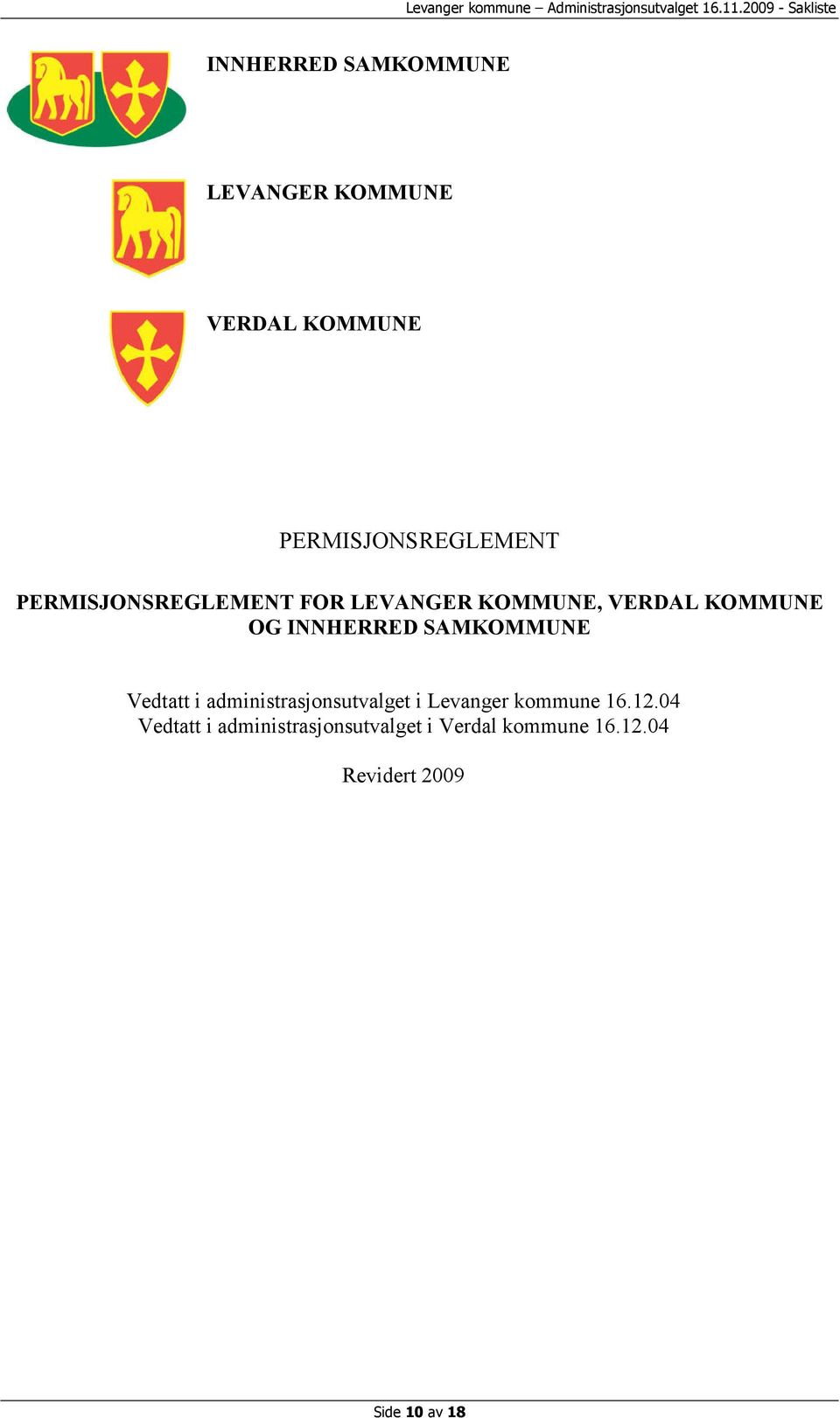 SAMKOMMUNE Vedtatt i administrasjonsutvalget i Levanger kommune 16.12.