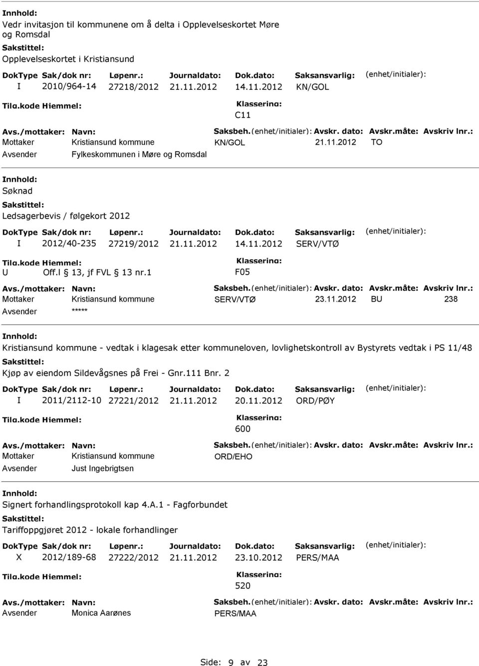 Avskr. dato: Avskr.måte: Avskriv lnr.: Mottaker SRV/VTØ 23.11.