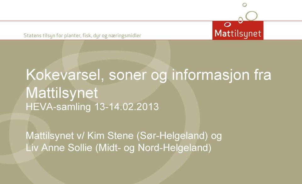 2013 Mattilsynet v/ Kim Stene