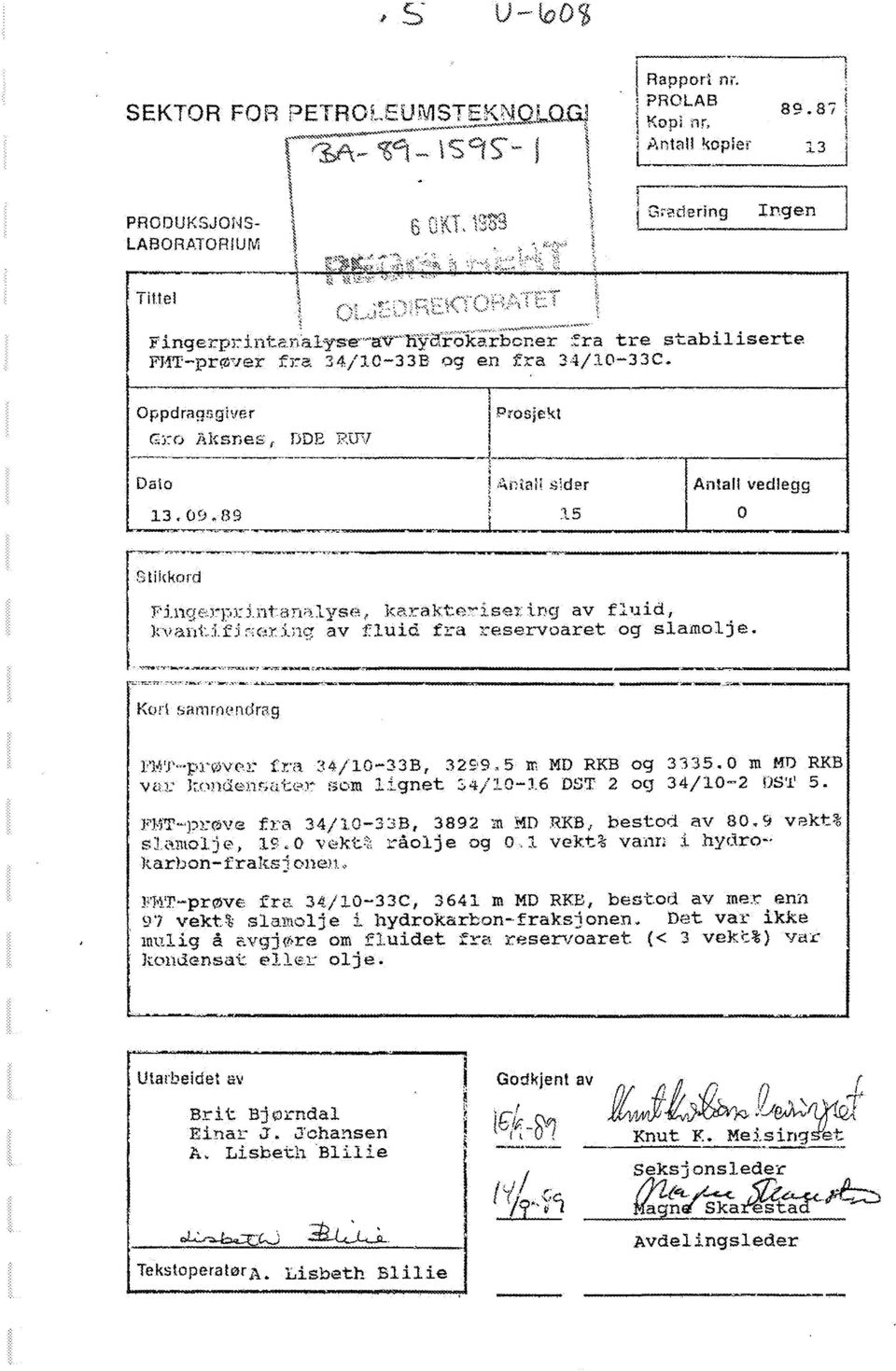 lyse, karakterisering av fluid, tlfjr:eri;ig av fluid fra reservoaret og slamolje. Kort samrne.ncjrsg F3.4 r f-prøver fra 34/10-33B, 3299,5 æ MD RKB og 3335.