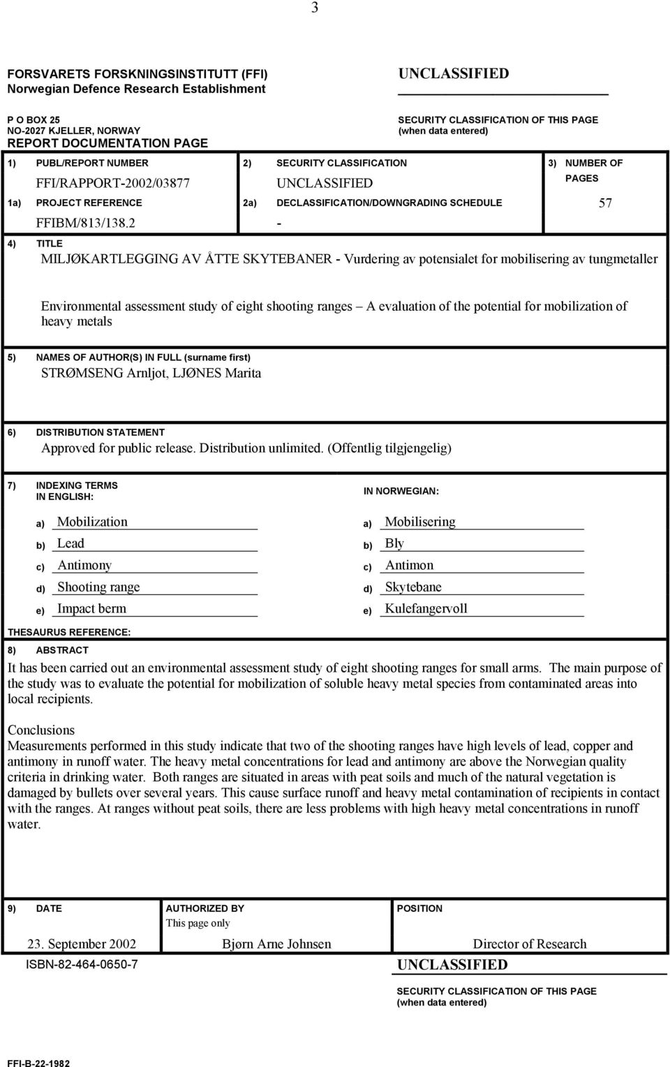 2-4) TITLE MILJØKARTLEGGING AV ÅTTE SKYTEBANER - Vurdering av potensialet for mobilisering av tungmetaller Environmental assessment study of eight shooting ranges A evaluation of the potential for