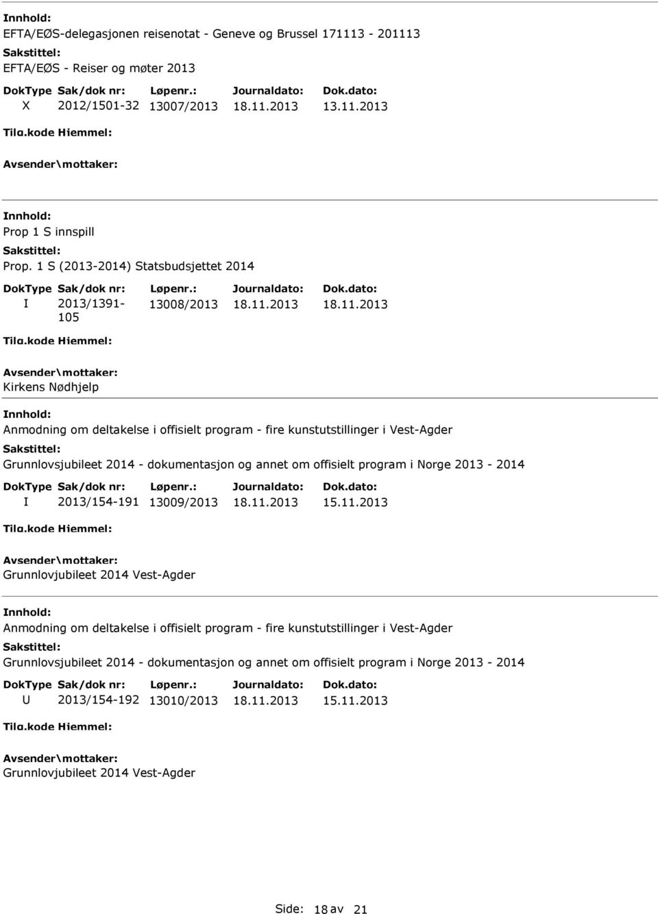 3 EFTA/EØS - Reiser og møter 2013 2012/1501-32 13007/2013 13.11.