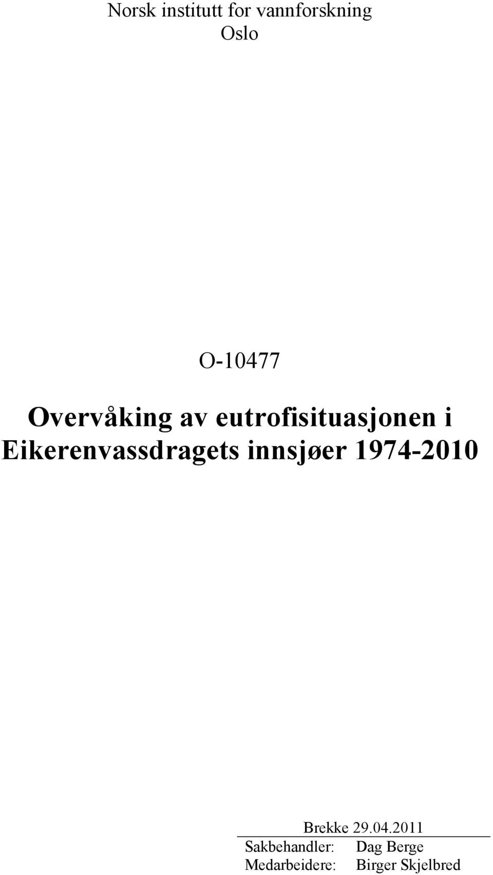 Eikerenvassdragets innsjøer 1974-2010 Brekke 29.