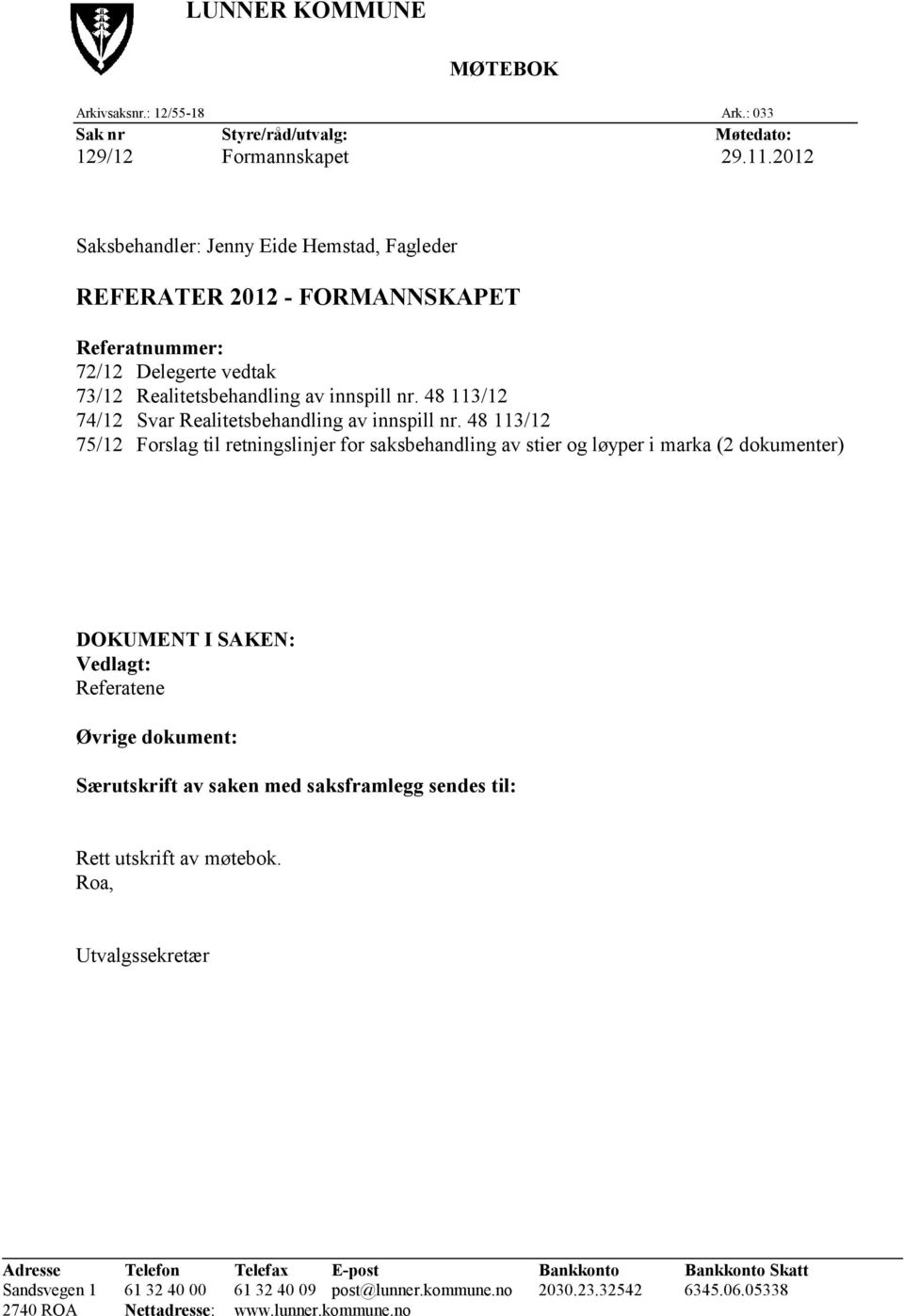 48 113/12 74/12 Svar Realitetsbehandling av innspill nr.