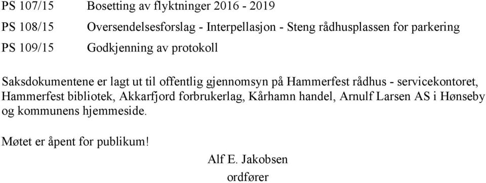 gjennomsyn på Hammerfest rådhus - servicekontoret, Hammerfest bibliotek, Akkarfjord forbrukerlag, Kårhamn