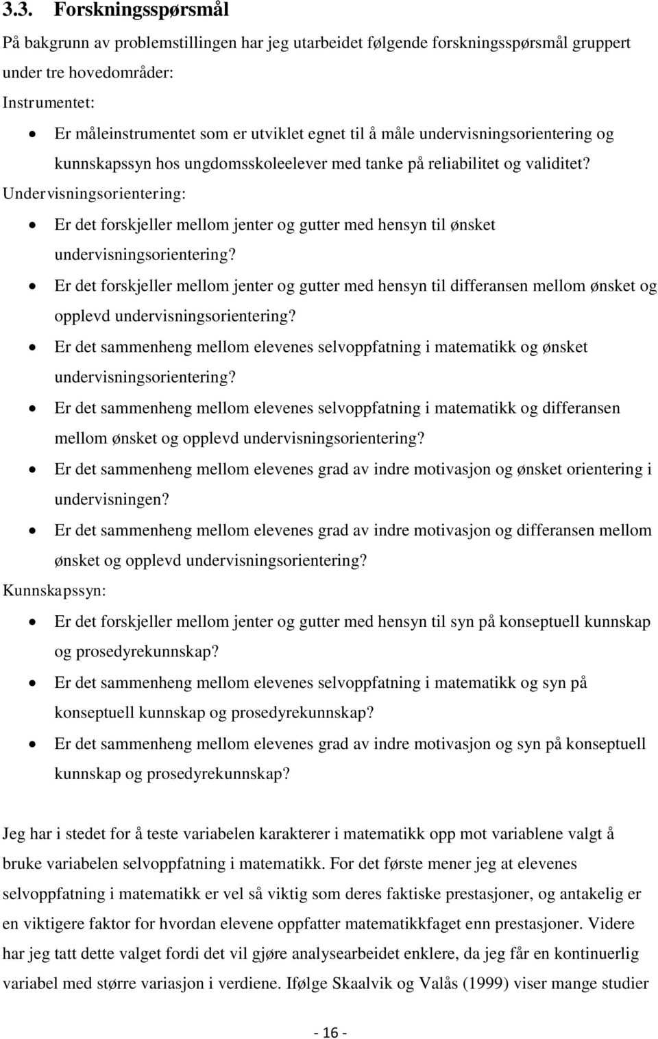 Undervisningsorientering: Er det forskjeller mellom jenter og gutter med hensyn til ønsket undervisningsorientering?