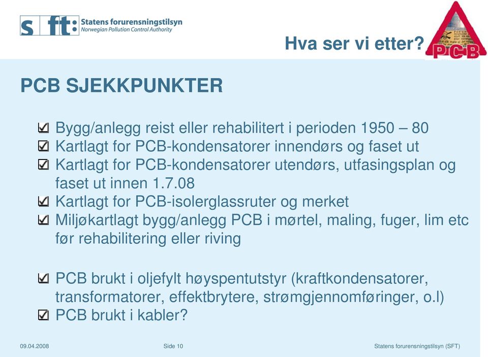 Kartlagt for PCB-kondensatorer utendørs, utfasingsplan og faset ut innen 1.7.