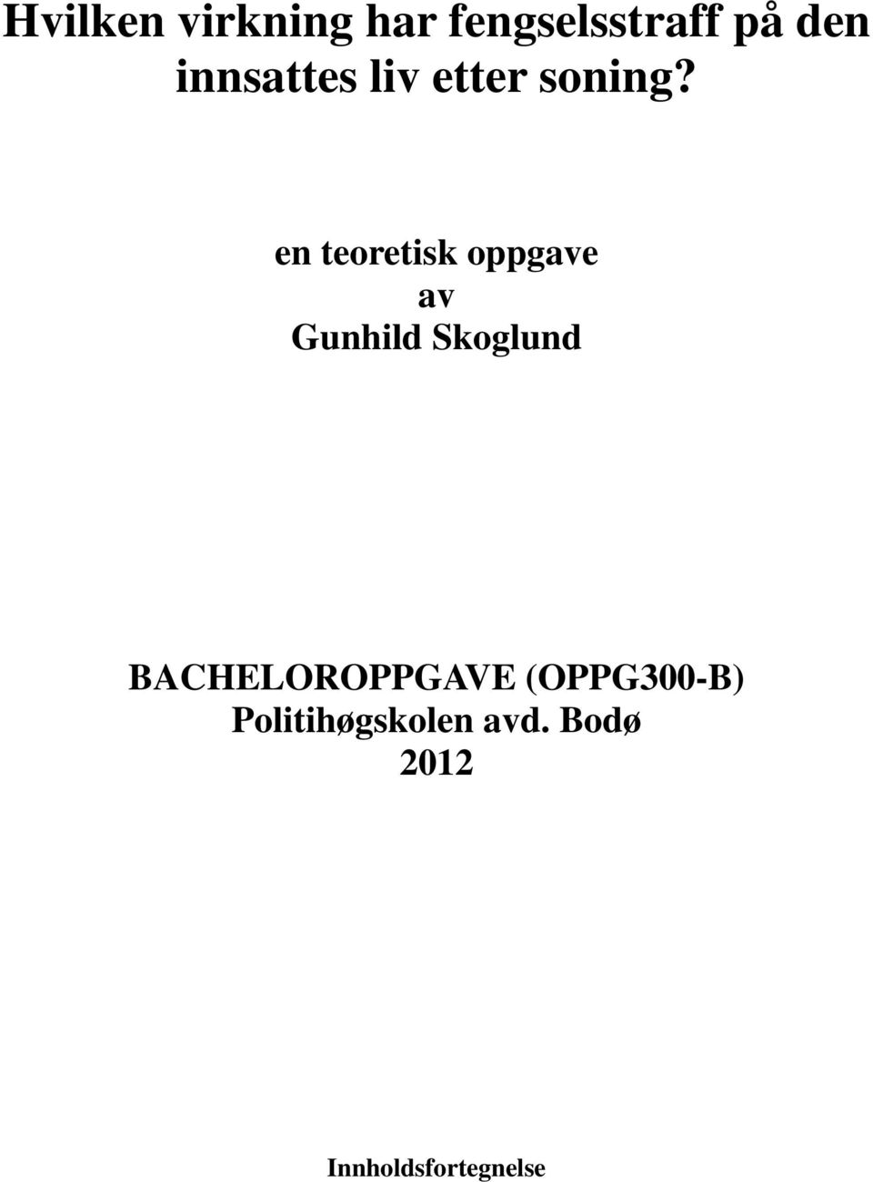 en teoretisk oppgave av Gunhild Skoglund