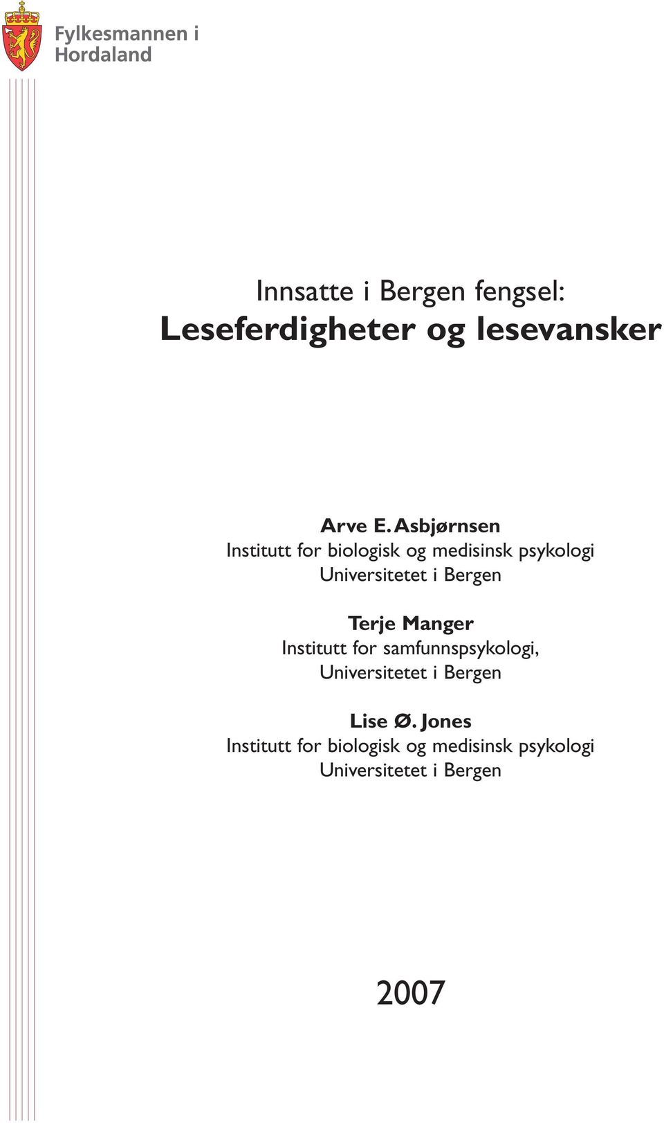 Bergen Terje Manger Institutt for samfunnspsykologi, Universitetet i Bergen