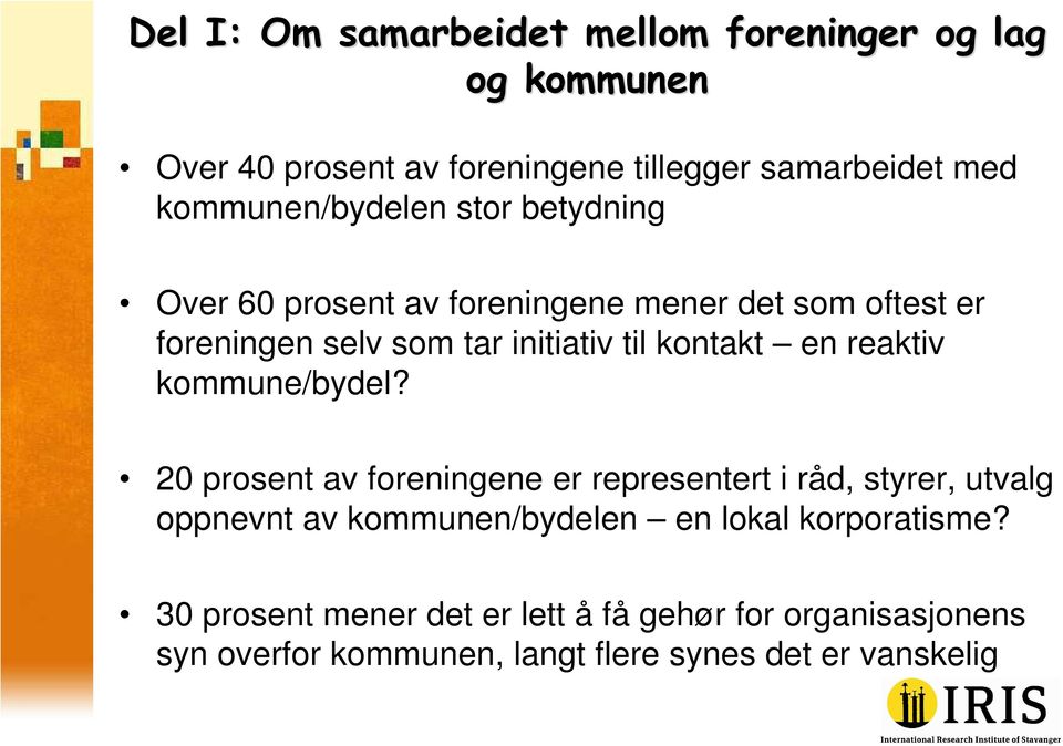 kontakt en reaktiv kommune/bydel?