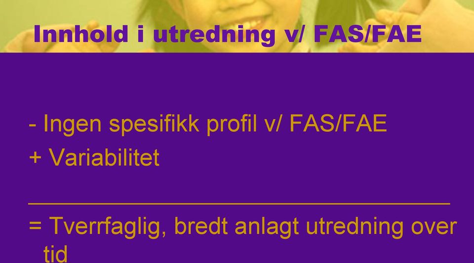 FAS/FAE + Variabilitet =