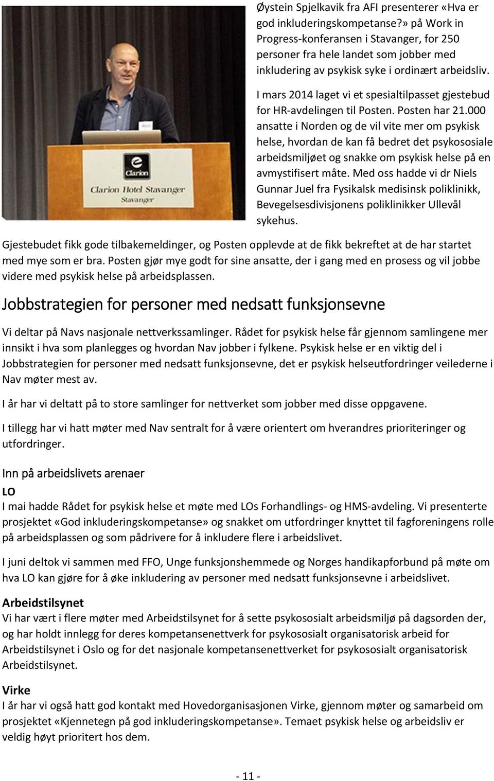 I mars 2014 laget vi et spesialtilpasset gjestebud for HR avdelingen til Posten. Posten har 21.