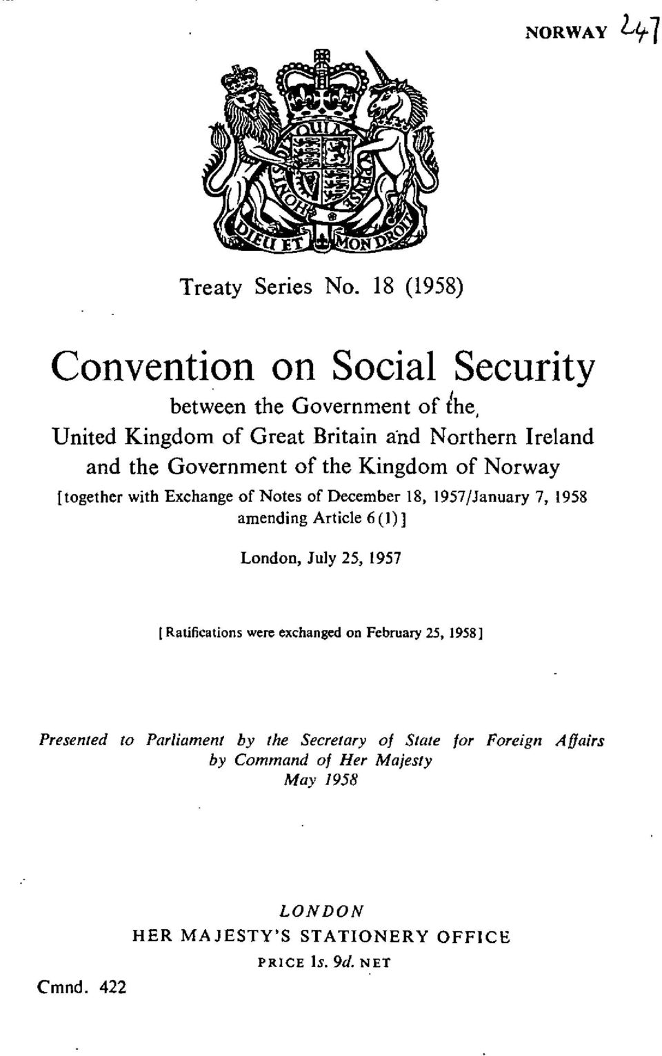 Government of the Kingdom of Norway [ together with Exchange of Notes of December 18, 1957 /January 7, 1958 amending Article 6 (1) ]
