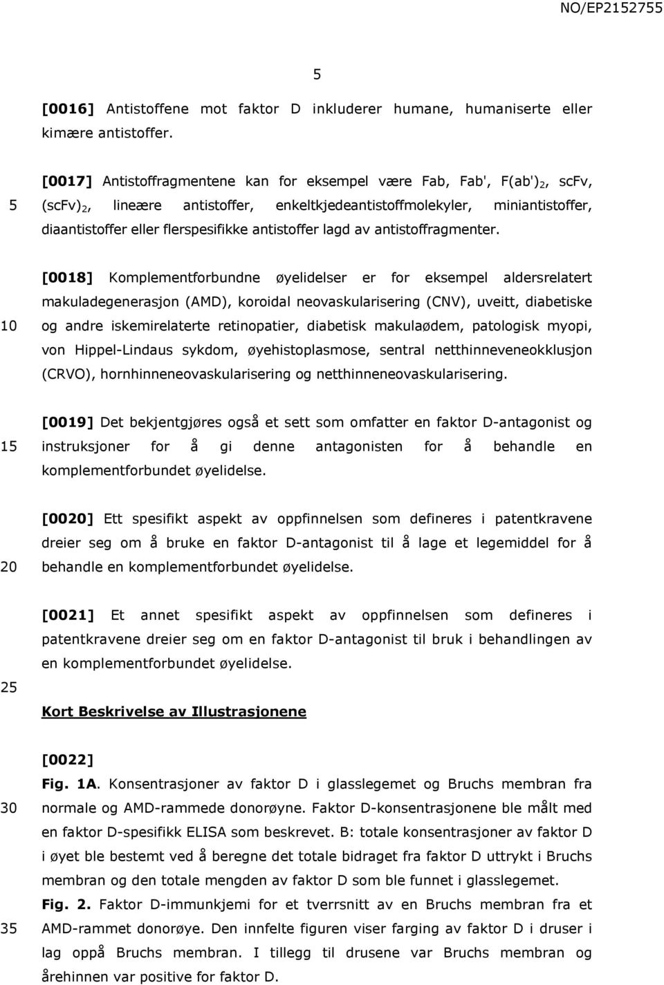 antistoffer lagd av antistoffragmenter.