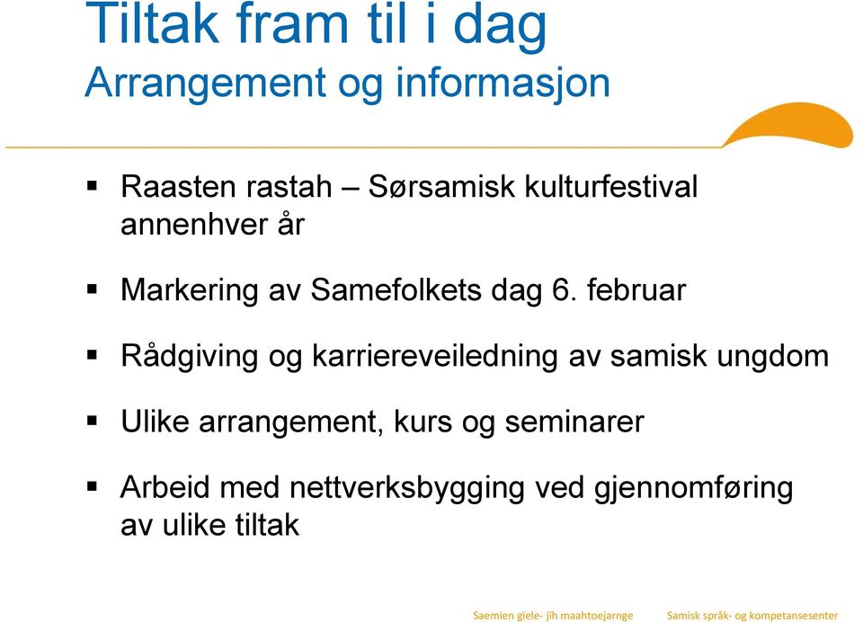 februar Rådgiving og karriereveiledning av samisk ungdom Ulike