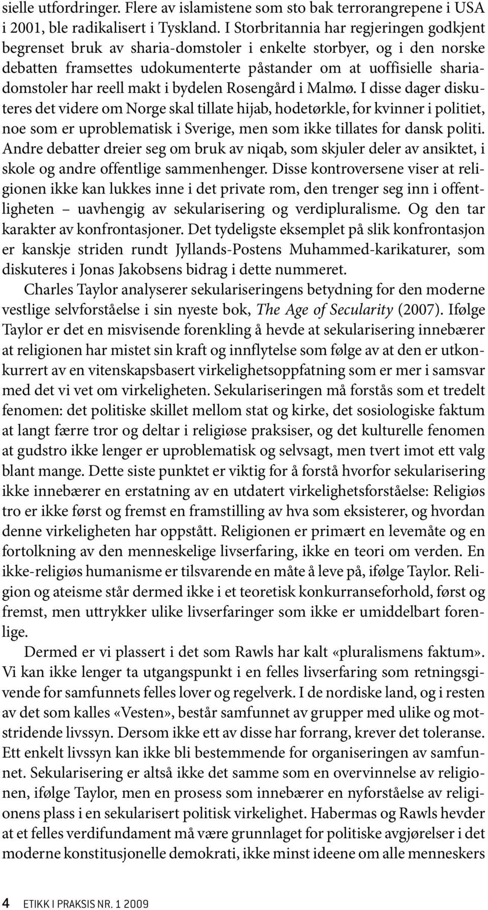 makt i bydelen Rosengård i Malmø.