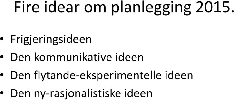 kommunikative ideen Den