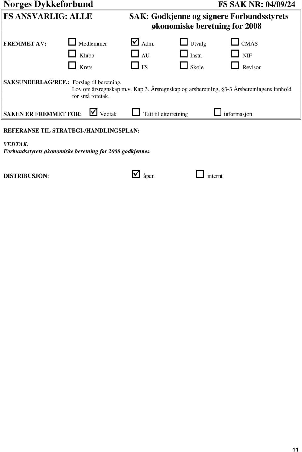 Lov om årsregnskap m.v. Kap 3. Årsregnskap og årsberetning, 3-3 Årsberetningens innhold for små foretak.