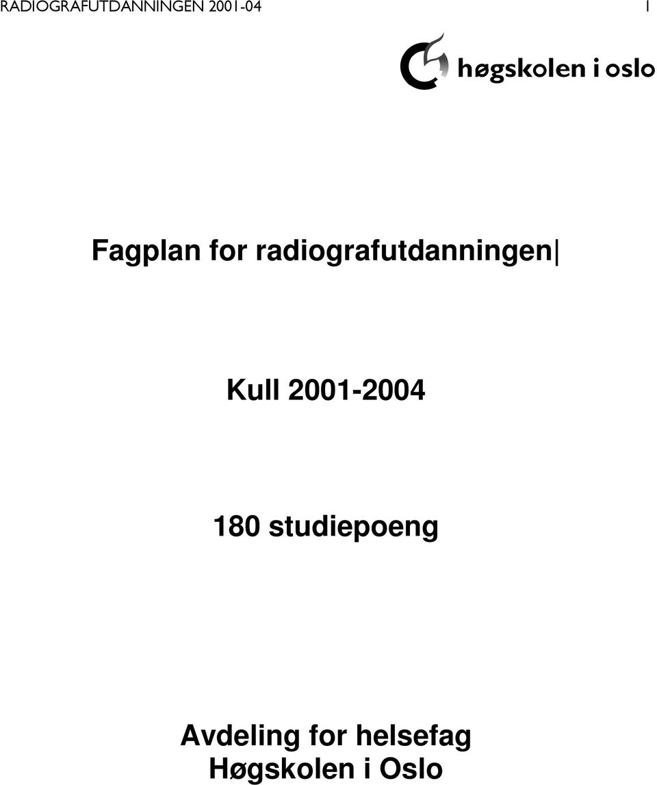 Kull 2001-2004 180 studiepoeng