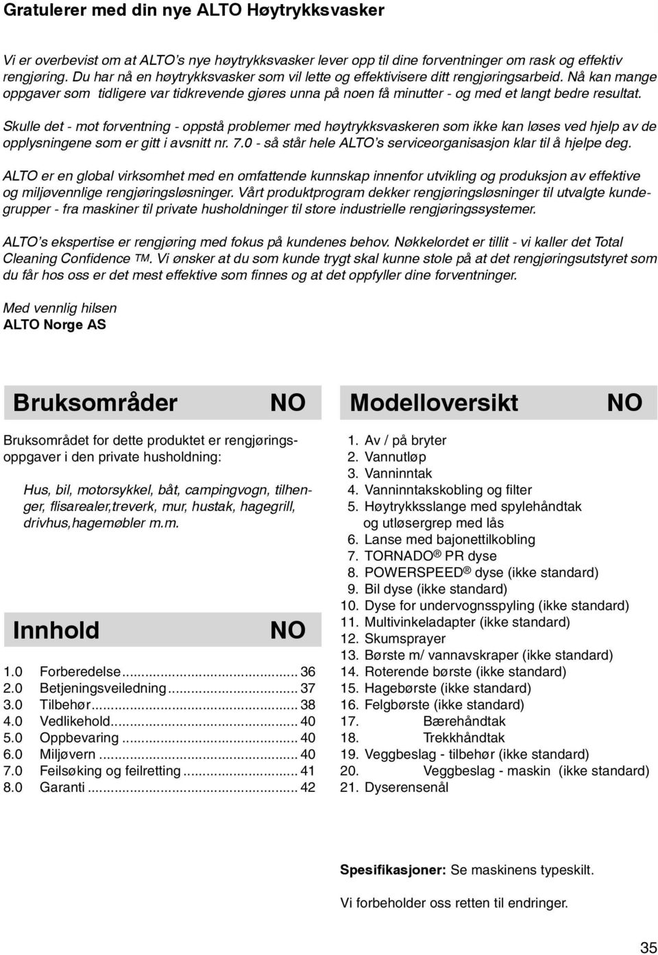 Nå kan man ge oppgaver som tidligere var tidkrevende gjøres unna på noen få minutter - og med et langt bedre resultat.