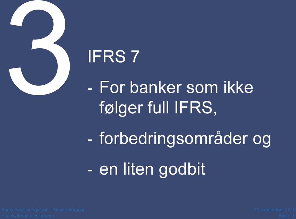 forbedringsområder og - en