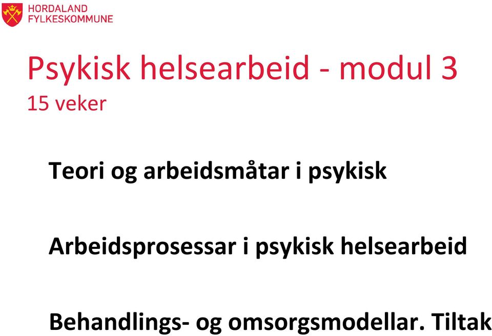 Arbeidsprosessar i psykisk